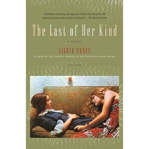 The Last of Her Kind -- Sigrid Nunez